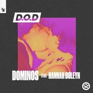 D.O.D - Dominos (feat. Hannah Boleyn)